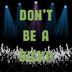Don’t Be A D!ck: A Quick And Obvious Guide To Concert Etiquette