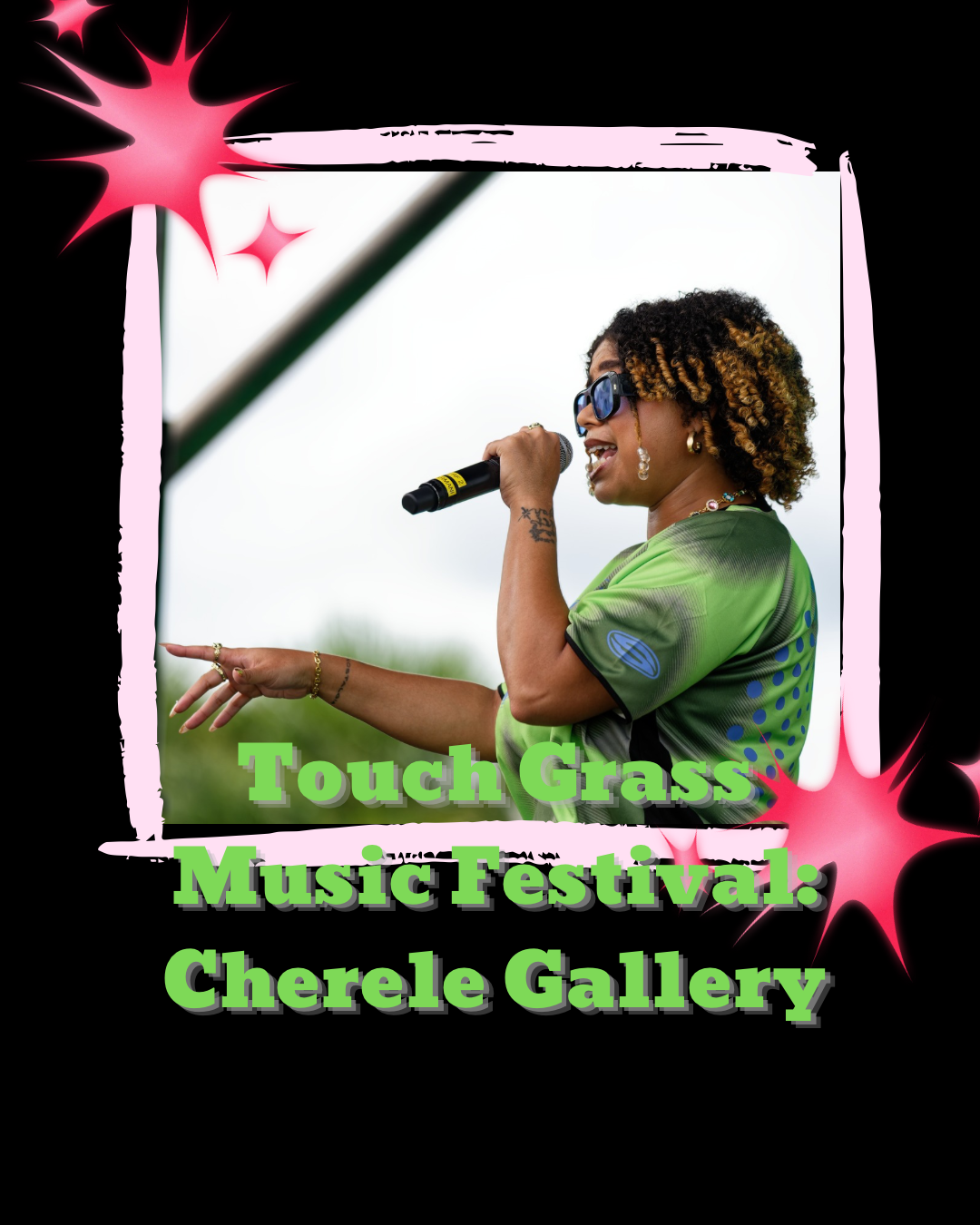 Touch Grass Music Festival: Cherele Set Gallery